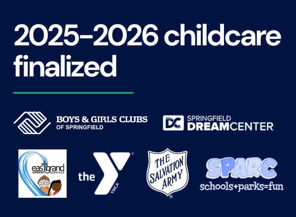  2025-2026 childcare finalized. Boys & Girls Club; Springfield Dream Center; and other partner logos